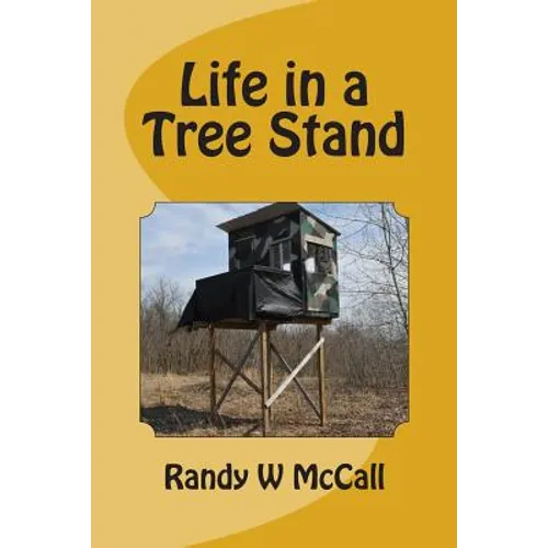 Life in a Tree Stand - Paperback