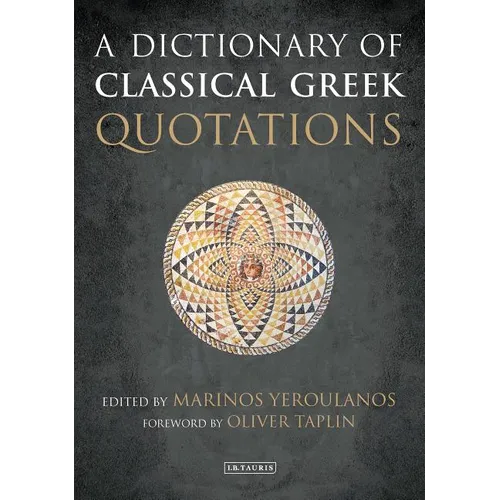 A Dictionary of Classical Greek Quotations - Hardcover