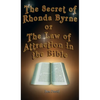 The Secret of Rhonda Byrne or the Law of Attraction in the Bible - Hardcover