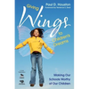 Giving Wings to Children's Dreams: Making Our Schools Worthy of Our Children - Paperback