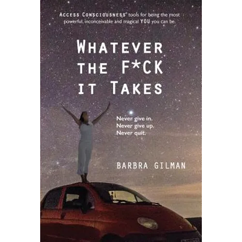 Whatever The F*ck It Takes - Paperback
