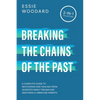 Breaking the Chains of the Past: A Complete Guide to Recovering and Healing from Inherited Family Trauma and Emotionally Immature Parents (2-in-1 Coll - Paperback