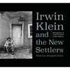 Irwin Klein and the New Settlers: Photographs of Counterculture in New Mexico - Hardcover