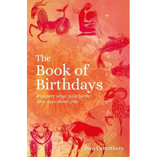 The Book of Birthdays: Discover What Your Birth Date Says about You - Paperback