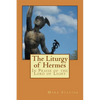 The Liturgy of Hermes - In Praise of the Lord of Light: IHS Monograph Series - Paperback