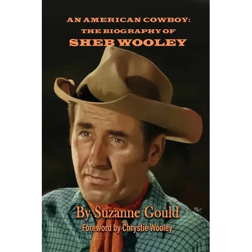 An American Cowboy: The Biography of Sheb Wooley - Paperback