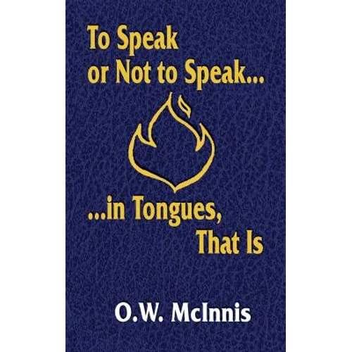To Speak or Not to Speak...in Tongues, That Is - Paperback