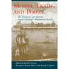 Money, Trade, and Power: The Evolution of Colonial South Carolina's Plantation Society - Hardcover