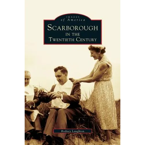 Scarborough in the Twentieth Century - Hardcover