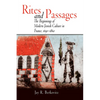 Rites and Passages: The Beginnings of Modern Jewish Culture in France, 1650-1860 - Paperback