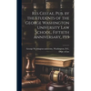 Res Gestae, Pub. by the Students of the George Washington University Law School, Fiftieth Anniversary, 1915 - Hardcover