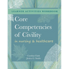 WORKBOOK for Core Competencies of Civility in Nursing & Healthcare - Paperback