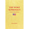 The Woke Supremacy: An Anti-Socialist Manifesto - Paperback
