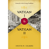 Vatican I and Vatican II: Councils in the Living Tradition - Paperback