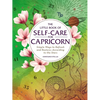 The Little Book of Self-Care for Capricorn: Simple Ways to Refresh and Restore--According to the Stars - Hardcover