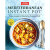 Mediterranean Instant Pot: Easy, Inspired Meals for Eating Well - Hardcover
