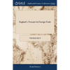 England's Treasure by Foreign Trade: Or the Ballance of our Foreign Trade is the Rule of our Treasure. Written by Thomas Mun, - Hardcover