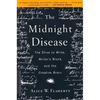 The Midnight Disease: The Drive to Write, Writer's Block, and the Creative Brain - Paperback