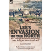 Lee's Invasion of the North: the Campaign of Antietam (Sharpsburg), 1862, during the American Civil War - Paperback