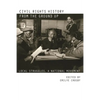 Civil Rights History from the Ground Up: Local Struggles, a National Movement - Paperback