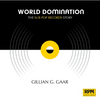 World Domination: The Sub Pop Records Story - Paperback