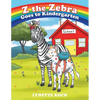 Z the Zebra Goes to Kindergarten - Paperback