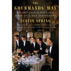 The Gourmands' Way: Six Americans in Paris and the Birth of a New Gastronomy - Paperback