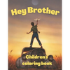 Hey Brother children's coloring book - Paperback
