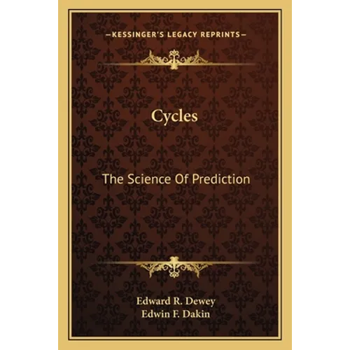 Cycles: The Science Of Prediction - Paperback