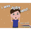 I Was Just About... - Hardcover