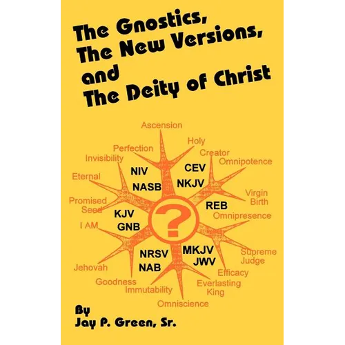 The Gnostics, the New Version, and the Deity of Christ - Paperback