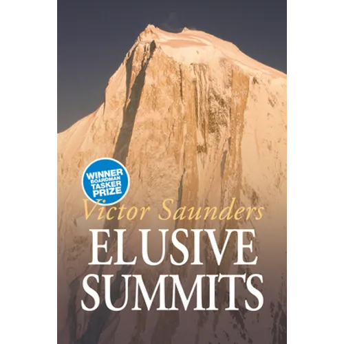 Elusive Summits: Four Expeditions in the Karakoram - Paperback