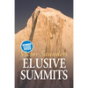 Elusive Summits: Four Expeditions in the Karakoram - Paperback