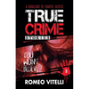 True Crime Stories You Won't Believe: Book Two - Paperback