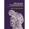 The Erotic Contemplative: Reflections on the Spiritual Journey of the Gay/Lesbian Christian - Paperback