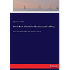 Hand-Book of Field Fortifications and Artillery: also manual for light and heavy artillery - Paperback