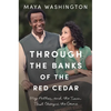 Through the Banks of the Red Cedar: My Father and the Team That Changed the Game - Hardcover