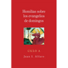Homilias Sobre los Evangelios de Domingos, Ciclo A = Homilies on the Gospels of Sunday, Cycle a - Paperback
