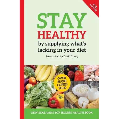 Stay Healthy by supplying what's missing in your diet (10th Edition) - Paperback