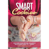 Smart Cookies: How Home Cooks Became Finalists in the Pillsbury Bake-Off(R) Contest - Paperback