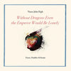Without Dragons Even the Emperor Would Be Lonely: Ensos, Parables & Koans - Paperback