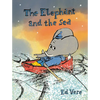 The Elephant and the Sea - Hardcover