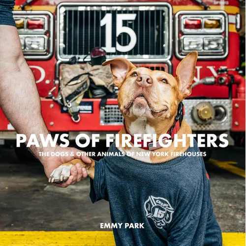 Paws of Firefighters: The Dogs & Other Animals of New York Firehouses - Hardcover