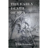 The Early Death of Men - Paperback