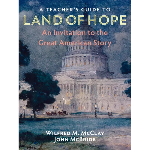 A Teacher's Guide to Land of Hope: An Invitation to the Great American Story - Paperback