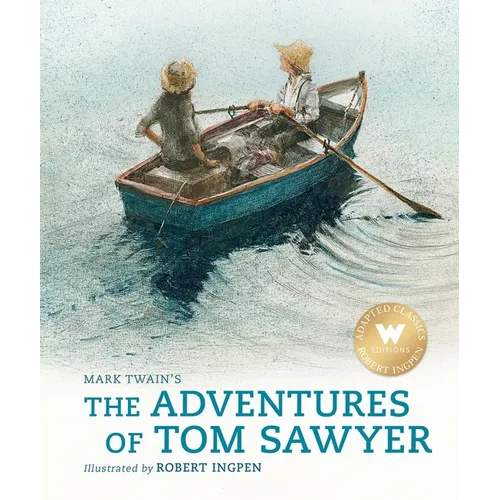 The Adventures of Tom Sawyer (Abridged Edition): A Robert Ingpen Illustrated Classic - Hardcover