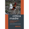 Crítica madre: Lenguajes de la diáspora en Estados Unidos desde Miami - Paperback