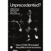 Unprecedented?: How Covid-19 Revealed the Politics of Our Economy - Paperback