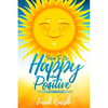 How To Be Happy And Positive: And Keep It That Way - Paperback
