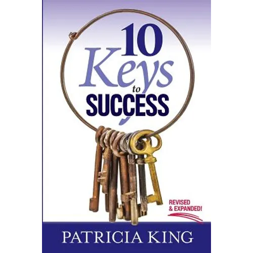 10 Keys to Success: Revised and Expanded Edition - Paperback